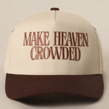 Load image into Gallery viewer, MAKE HEAVEN CROWDED Baseball Cap