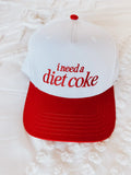 I Need a Diet Coke Embroidered Trucker Hat